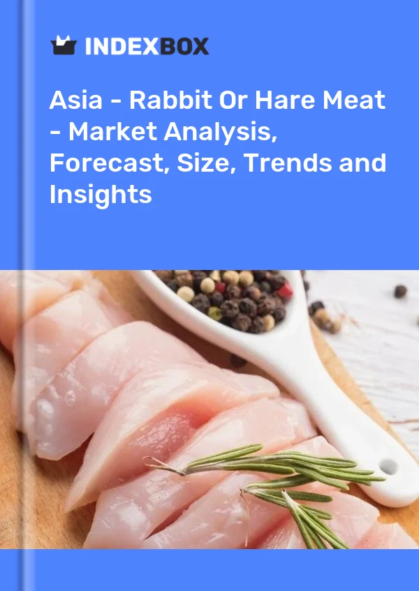 Report Asia - Rabbit or Hare Meat - Market Analysis, Forecast, Size, Trends and Insights for 499$