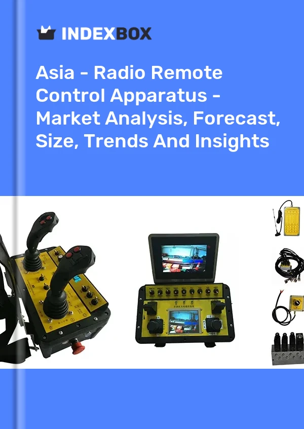 Report Asia - Radio Remote Control Apparatus - Market Analysis, Forecast, Size, Trends and Insights for 499$