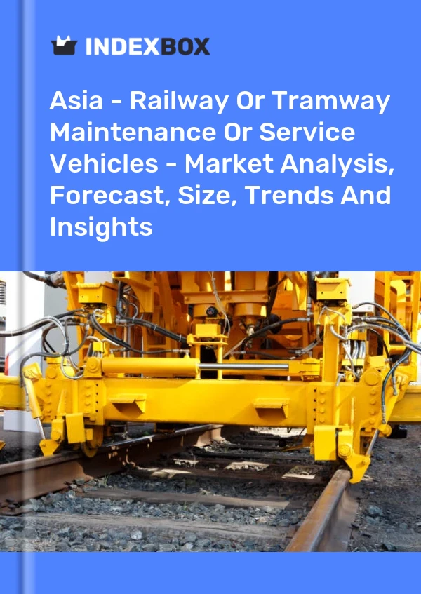 Report Asia - Railway or Tramway Maintenance or Service Vehicles - Market Analysis, Forecast, Size, Trends and Insights for 499$