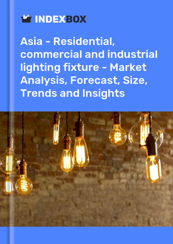 Report Asia - Residential, commercial and industrial lighting fixture - Market Analysis, Forecast, Size, Trends and Insights for 499$