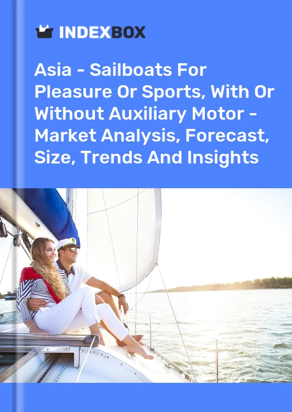 Report Asia - Sailboats for Pleasure or Sports, With or Without Auxiliary Motor - Market Analysis, Forecast, Size, Trends and Insights for 499$