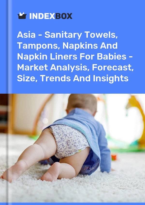 Report Asia - Sanitary Towels, Tampons, Napkins and Napkin Liners for Babies - Market Analysis, Forecast, Size, Trends and Insights for 499$