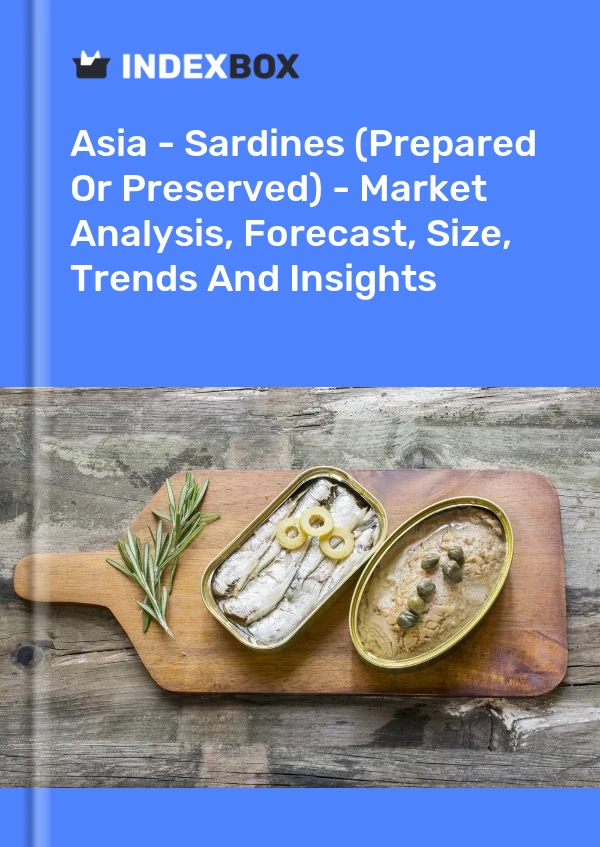 Report Asia - Sardines (Prepared or Preserved) - Market Analysis, Forecast, Size, Trends and Insights for 499$