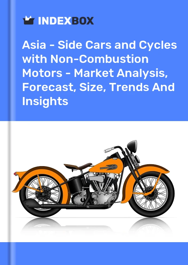 Report Asia - Side Cars and Cycles with Non-Combustion Motors - Market Analysis, Forecast, Size, Trends and Insights for 499$