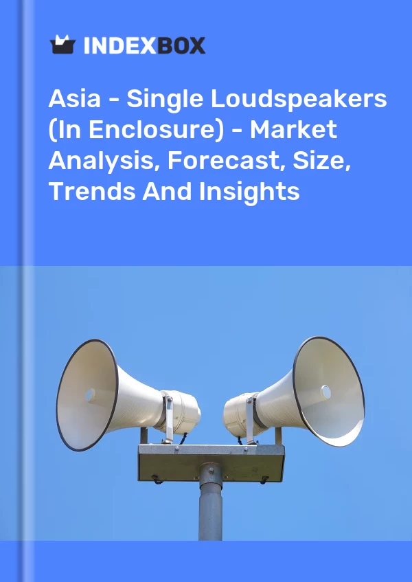 Report Asia - Single Loudspeakers (In Enclosure) - Market Analysis, Forecast, Size, Trends and Insights for 499$