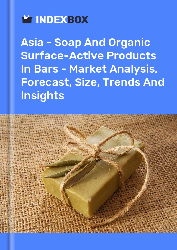 Report Asia - Soap and Organic Surface-Active Products in Bars - Market Analysis, Forecast, Size, Trends and Insights for 499$