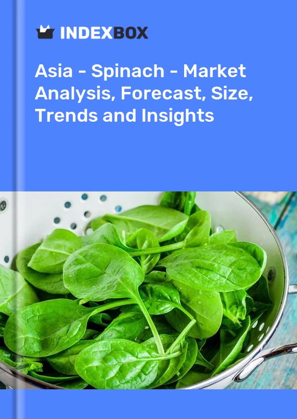 Report Asia - Spinach - Market Analysis, Forecast, Size, Trends and Insights for 499$