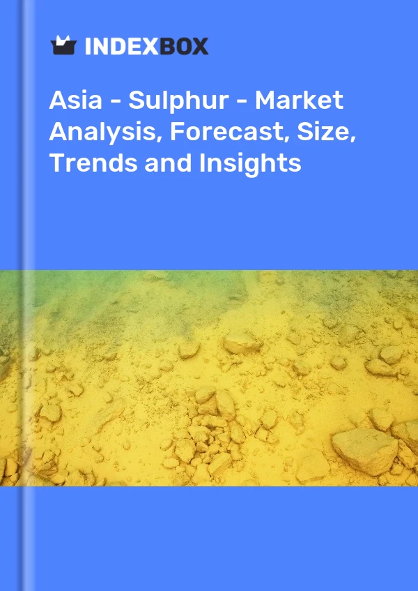 Report Asia - Sulphur - Market Analysis, Forecast, Size, Trends and Insights for 499$