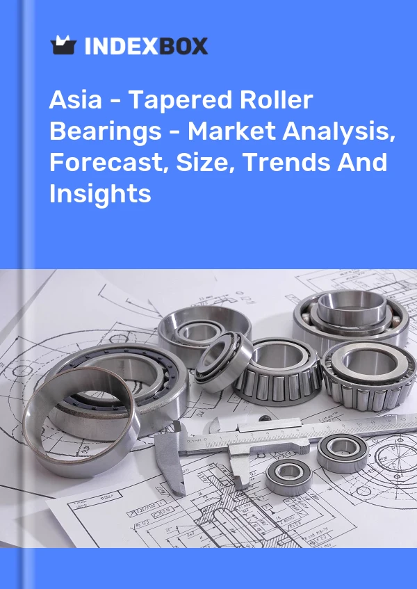 Report Asia - Tapered Roller Bearings - Market Analysis, Forecast, Size, Trends and Insights for 499$