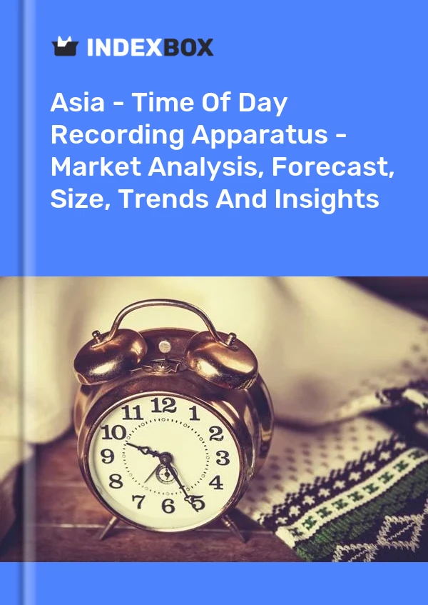 Report Asia - Time of Day Recording Apparatus - Market Analysis, Forecast, Size, Trends and Insights for 499$
