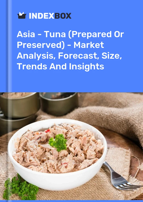 Report Asia - Tuna (Prepared or Preserved) - Market Analysis, Forecast, Size, Trends and Insights for 499$