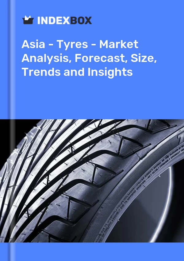 Report Asia - Tyres - Market Analysis, Forecast, Size, Trends and Insights for 499$