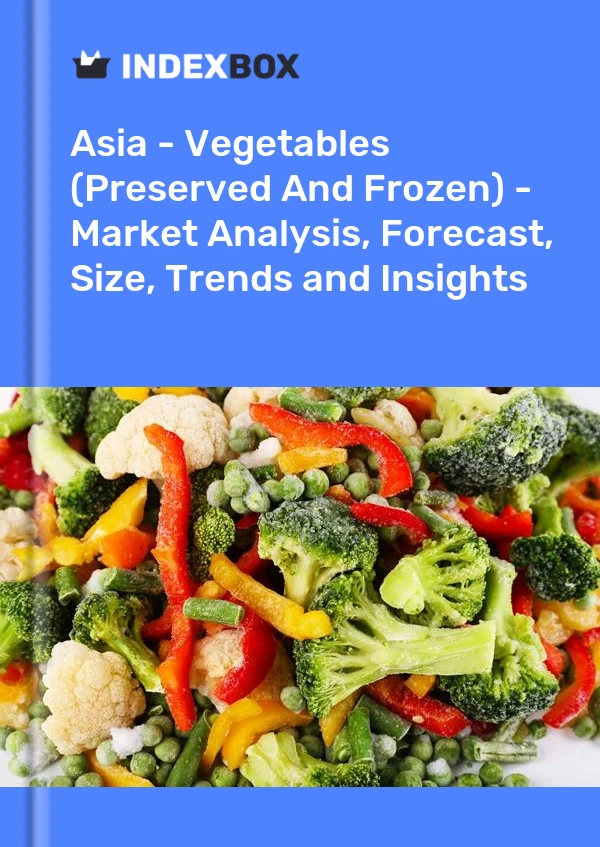 Report Asia - Vegetables (Preserved and Frozen) - Market Analysis, Forecast, Size, Trends and Insights for 499$