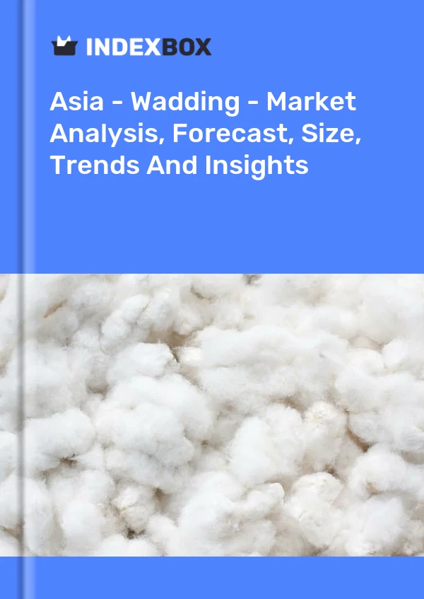 Report Asia - Wadding - Market Analysis, Forecast, Size, Trends and Insights for 499$