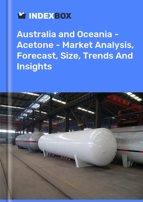 Report Australia and Oceania - Acetone - Market Analysis, Forecast, Size, Trends and Insights for 499$