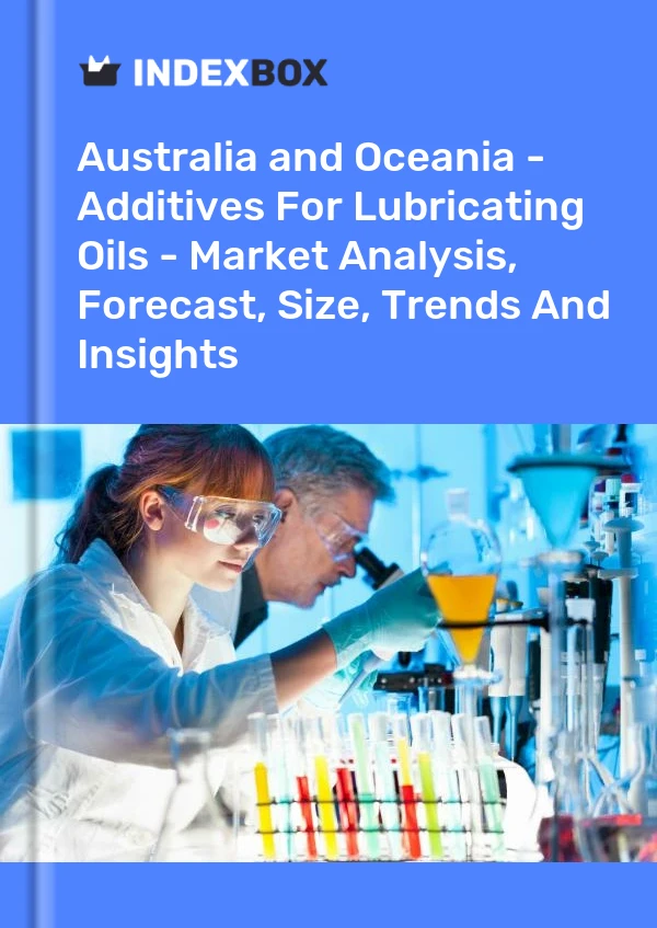 Report Australia and Oceania - Additives for Lubricating Oils - Market Analysis, Forecast, Size, Trends and Insights for 499$