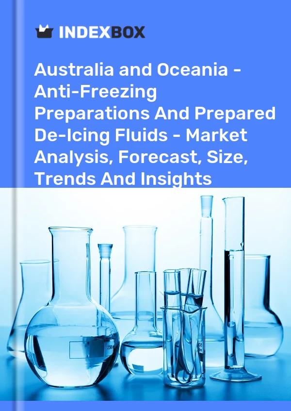 Report Australia and Oceania - Anti-Freezing Preparations and Prepared De-Icing Fluids - Market Analysis, Forecast, Size, Trends and Insights for 499$