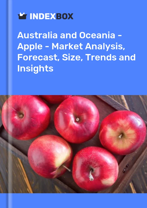 Report Australia and Oceania - Apple - Market Analysis, Forecast, Size, Trends and Insights for 499$