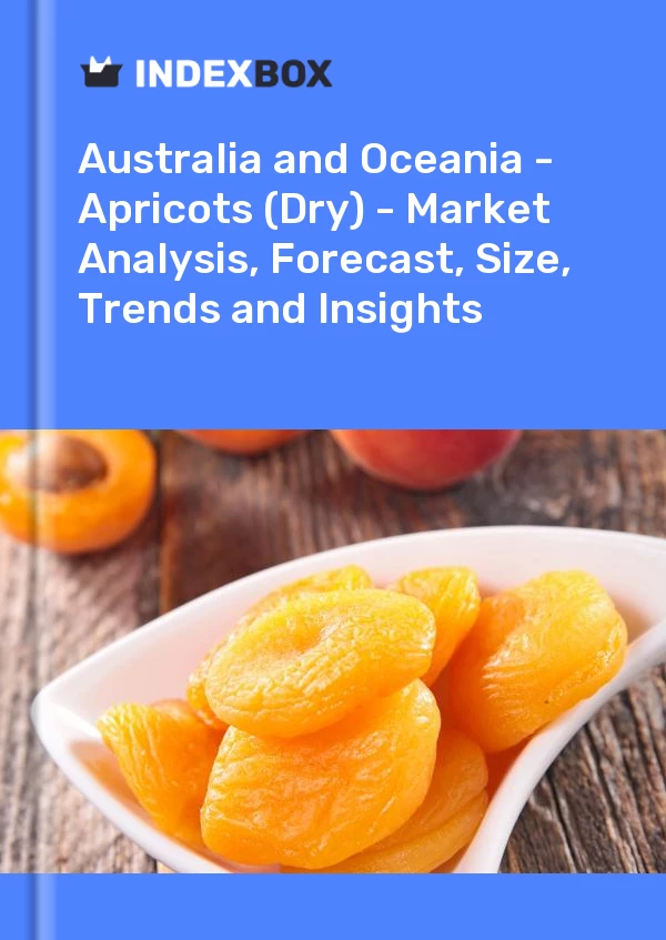 Report Australia and Oceania - Apricots (Dry) - Market Analysis, Forecast, Size, Trends and Insights for 499$