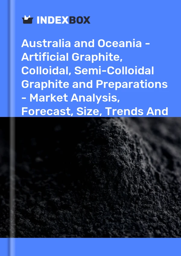 Report Australia and Oceania - Artificial Graphite, Colloidal, Semi-Colloidal Graphite and Preparations - Market Analysis, Forecast, Size, Trends and Insights for 499$