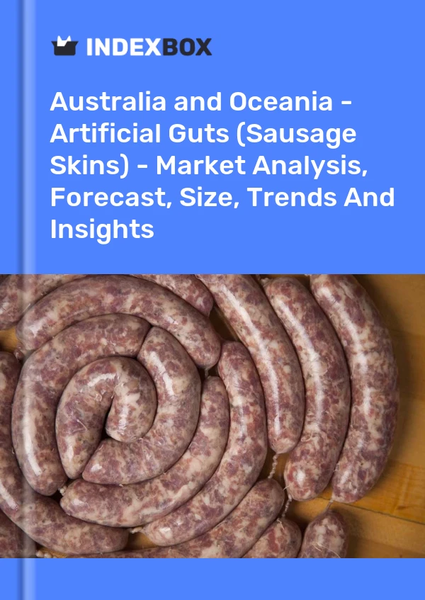 Report Australia and Oceania - Artificial Guts (Sausage Skins) - Market Analysis, Forecast, Size, Trends and Insights for 499$