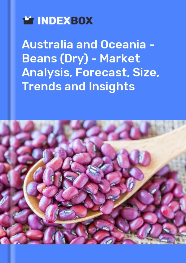 Report Australia and Oceania - Beans (Dry) - Market Analysis, Forecast, Size, Trends and Insights for 499$