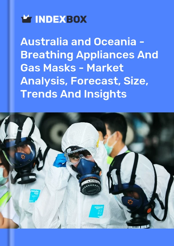 Report Australia and Oceania - Breathing Appliances and Gas Masks - Market Analysis, Forecast, Size, Trends and Insights for 499$