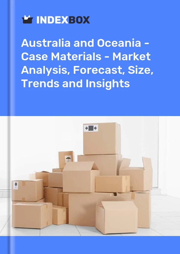 Report Australia and Oceania - Case Materials - Market Analysis, Forecast, Size, Trends and Insights for 499$
