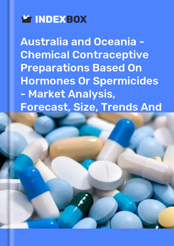 Report Australia and Oceania - Chemical Contraceptive Preparations Based on Hormones or Spermicides - Market Analysis, Forecast, Size, Trends and Insights for 499$