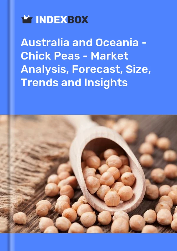 Report Australia and Oceania - Chick Peas - Market Analysis, Forecast, Size, Trends and Insights for 499$