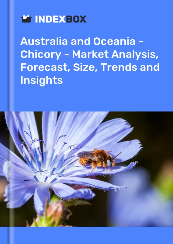 Report Australia and Oceania - Chicory - Market Analysis, Forecast, Size, Trends and Insights for 499$