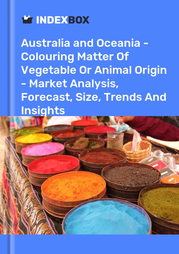 Report Australia and Oceania - Colouring Matter of Vegetable or Animal Origin - Market Analysis, Forecast, Size, Trends and Insights for 499$