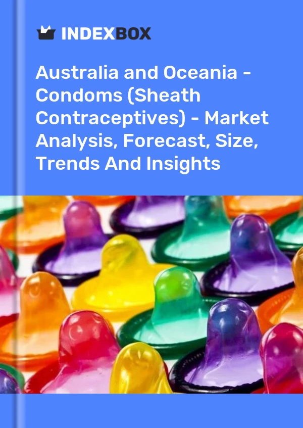 Report Australia and Oceania - Condoms (Sheath Contraceptives) - Market Analysis, Forecast, Size, Trends and Insights for 499$