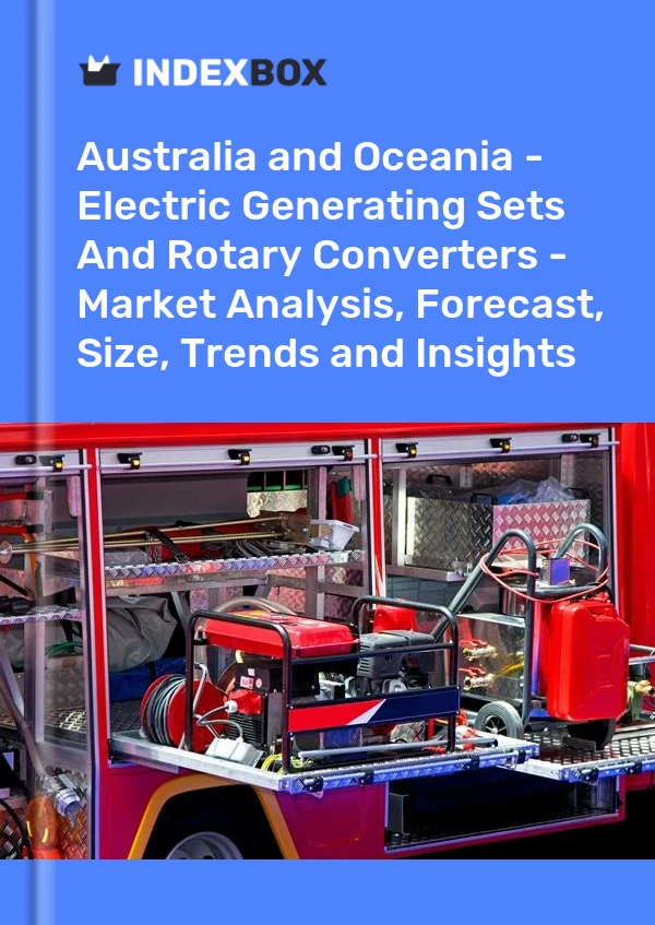 Report Australia and Oceania - Electric Generating Sets and Rotary Converters - Market Analysis, Forecast, Size, Trends and Insights for 499$
