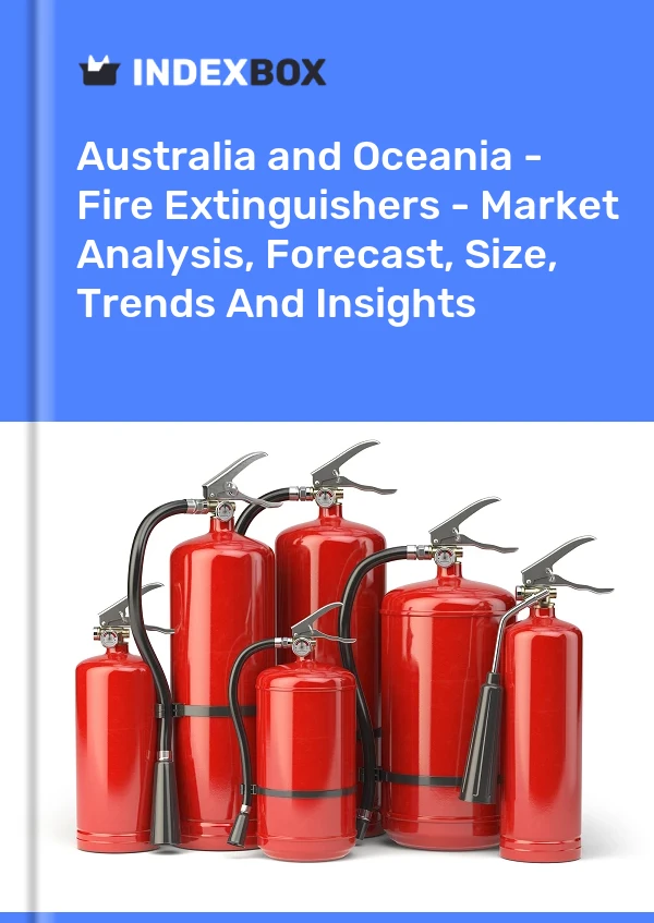 Report Australia and Oceania - Fire Extinguishers - Market Analysis, Forecast, Size, Trends and Insights for 499$