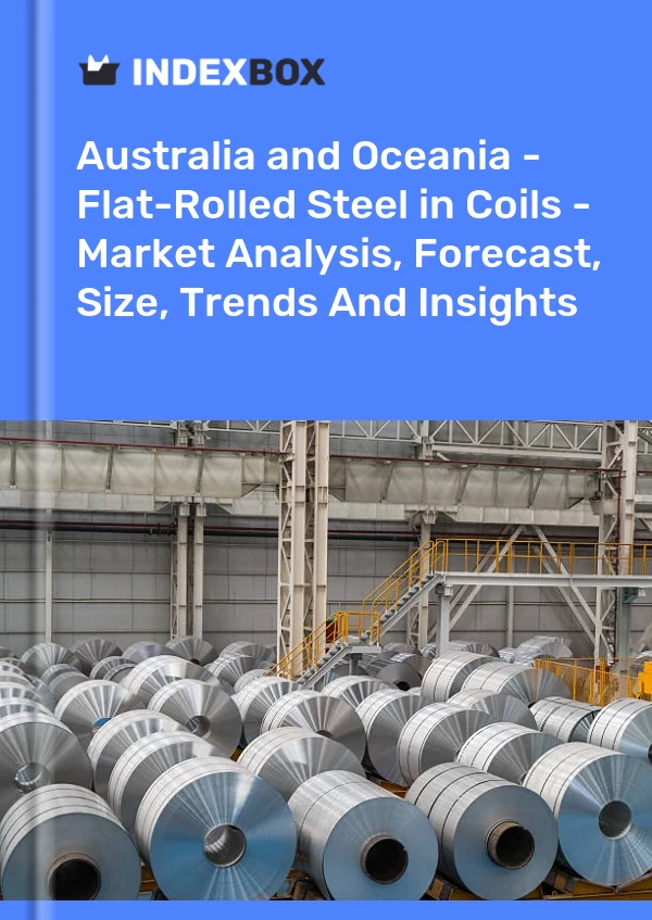 Report Australia and Oceania - Flat-Rolled Steel in Coils - Market Analysis, Forecast, Size, Trends and Insights for 499$