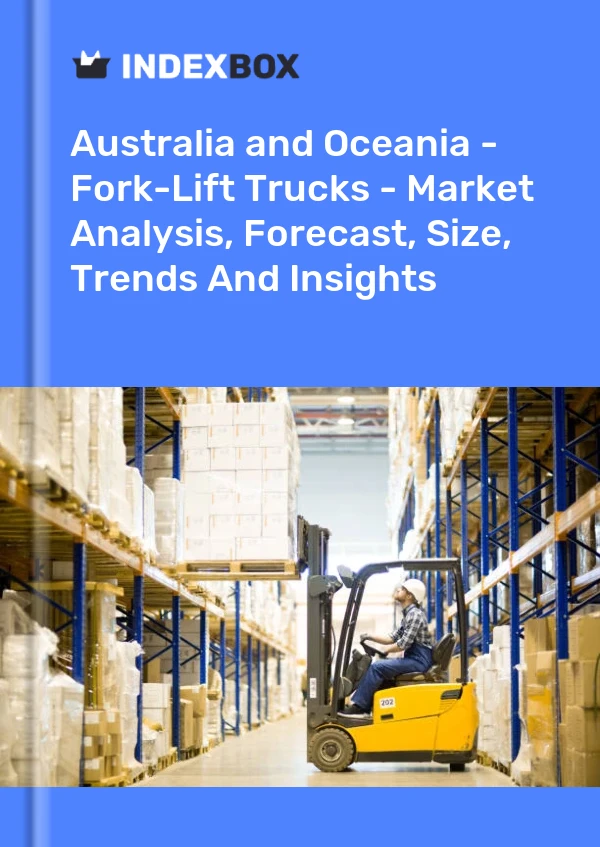 Report Australia and Oceania - Fork-Lift Trucks - Market Analysis, Forecast, Size, Trends and Insights for 499$