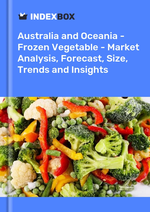 Report Australia and Oceania - Frozen Vegetable - Market Analysis, Forecast, Size, Trends and Insights for 499$