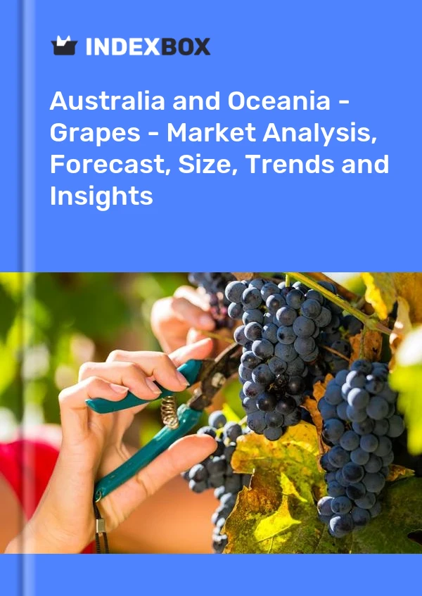 Report Australia and Oceania - Grapes - Market Analysis, Forecast, Size, Trends and Insights for 499$
