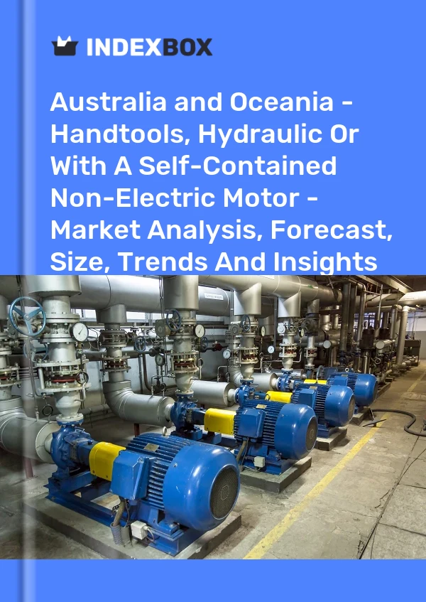 Report Australia and Oceania - Handtools, Hydraulic or With A Self-Contained Non-Electric Motor - Market Analysis, Forecast, Size, Trends and Insights for 499$