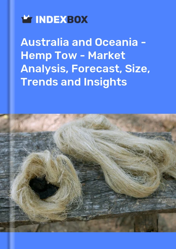 Report Australia and Oceania - Hemp Tow - Market Analysis, Forecast, Size, Trends and Insights for 499$