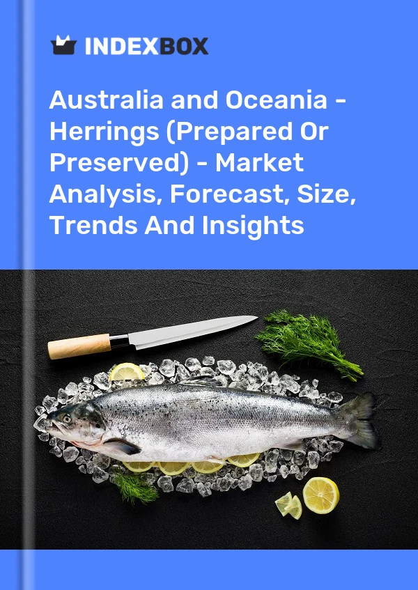 Report Australia and Oceania - Herrings (Prepared or Preserved) - Market Analysis, Forecast, Size, Trends and Insights for 499$