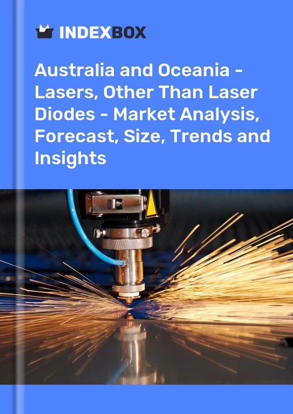 Report Australia and Oceania - Lasers, Other Than Laser Diodes - Market Analysis, Forecast, Size, Trends and Insights for 499$