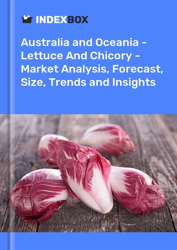 Report Australia and Oceania - Lettuce and Chicory - Market Analysis, Forecast, Size, Trends and Insights for 499$