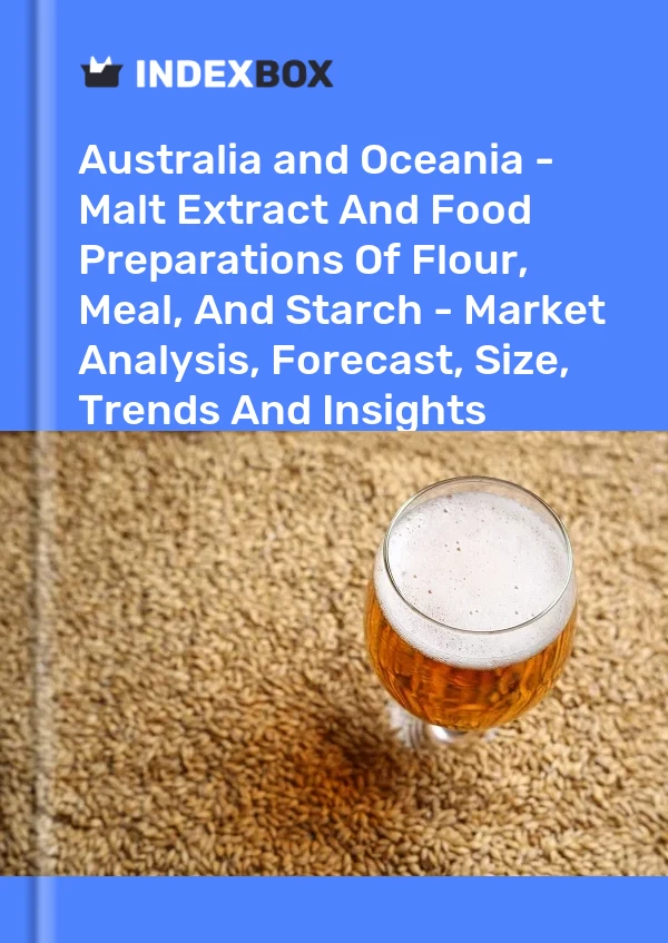 Report Australia and Oceania - Malt Extract and Food Preparations of Flour, Meal, and Starch - Market Analysis, Forecast, Size, Trends and Insights for 499$