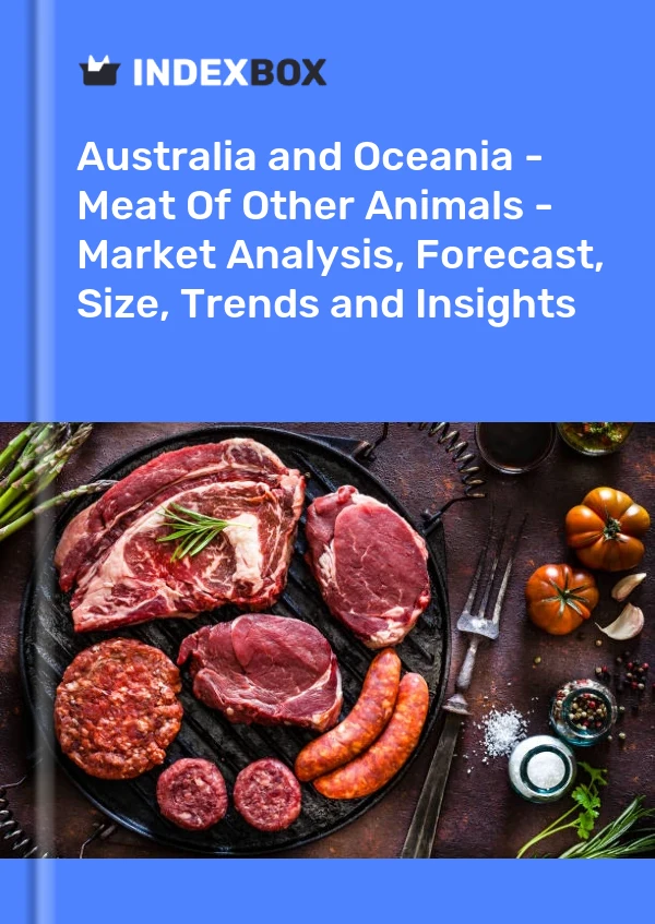 Report Australia and Oceania - Meat of Other Animals - Market Analysis, Forecast, Size, Trends and Insights for 499$