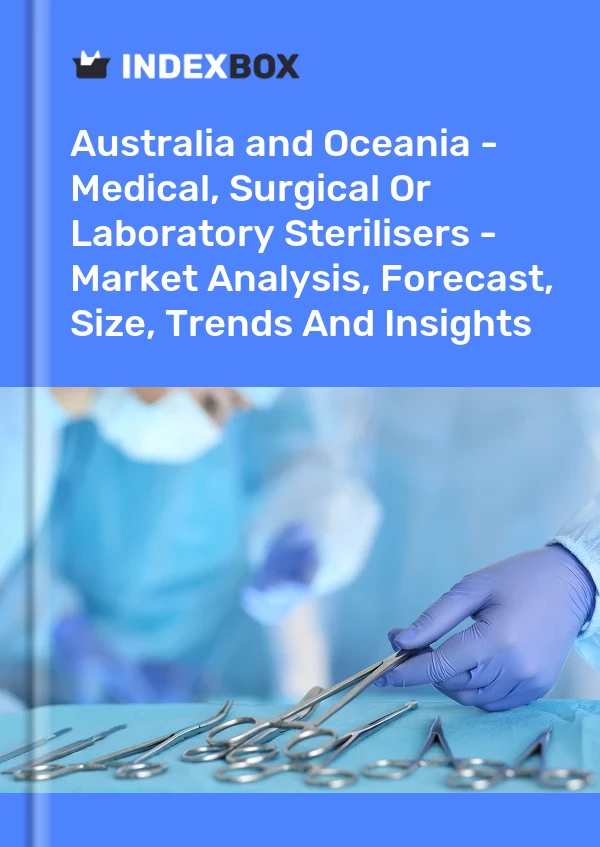 Report Australia and Oceania - Medical, Surgical or Laboratory Sterilisers - Market Analysis, Forecast, Size, Trends and Insights for 499$