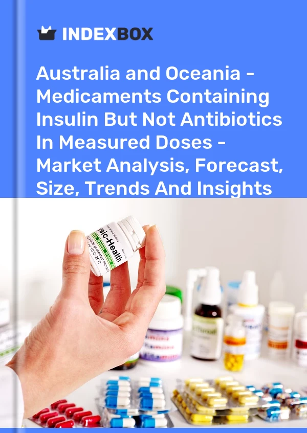 Report Australia and Oceania - Medicaments Containing Insulin But not Antibiotics in Measured Doses - Market Analysis, Forecast, Size, Trends and Insights for 499$