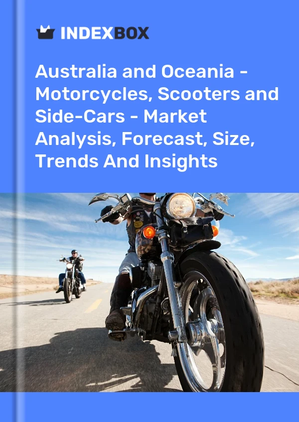 Report Australia and Oceania - Motorcycles, Scooters and Side-Cars - Market Analysis, Forecast, Size, Trends and Insights for 499$