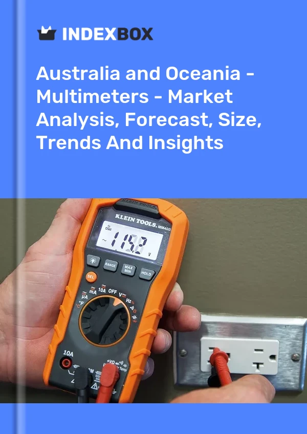 Report Australia and Oceania - Multimeters - Market Analysis, Forecast, Size, Trends and Insights for 499$